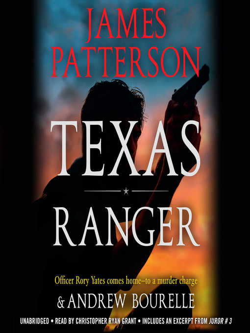 Title details for Texas Ranger: a Texas Ranger Thriller Series, Book 1 by James Patterson - Available